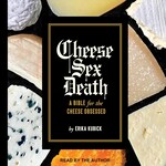 Cheese Sex Death