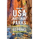 Moon USA National Parks: The Complete Guide to All 63 Parks
