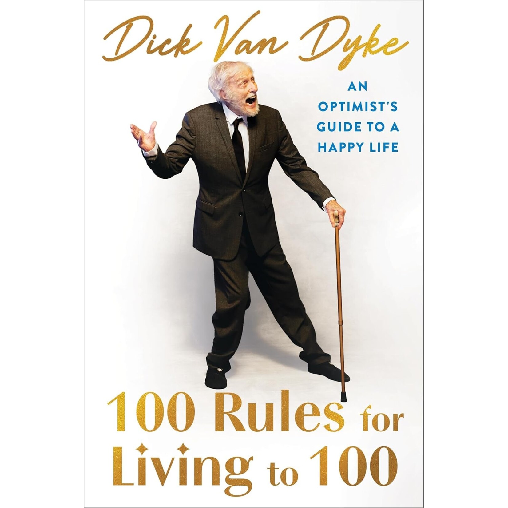 Dick Van Dyke 100 Rules to Living to 100