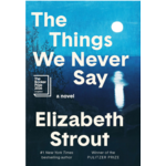 The Things We Never Say