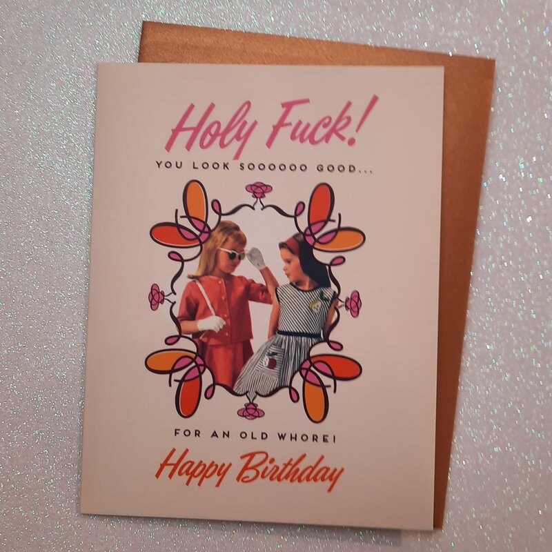 Offensive & Delightful KD19 Holy Fuck! You look so good for an old whore birthday card