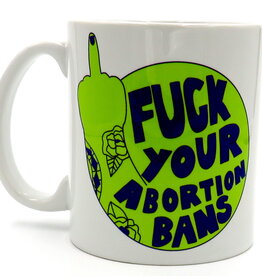 Citizen Ruth Fuck Your Abortion Bans Mug