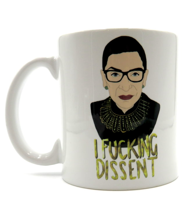 Citizen Ruth RBG I Fucking Dissent Mug