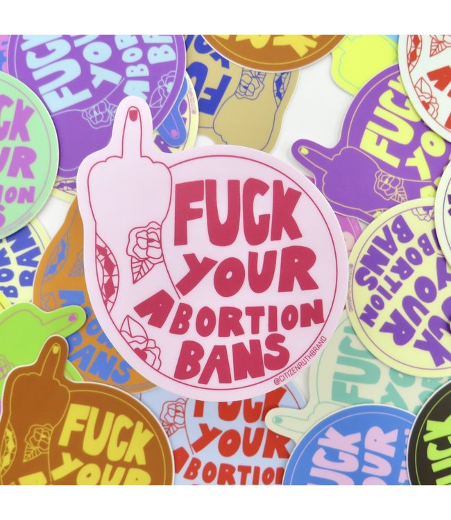 Citizen Ruth Fuck your abortion bans sticker