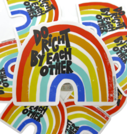 Citizen Ruth Do Right by Each Other Sticker