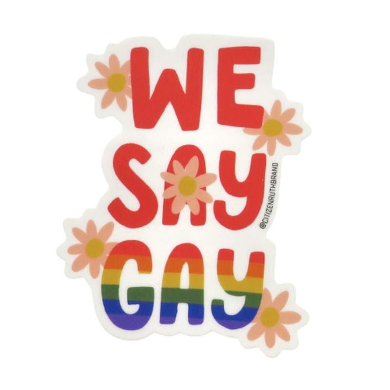 Citizen Ruth We Say Gay Sticker