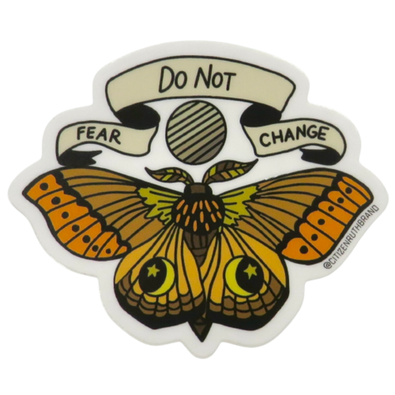 Citizen Ruth Do Not Fear Change Sticker