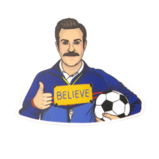 The Found Ted Lasso Believe Soccer Sticker