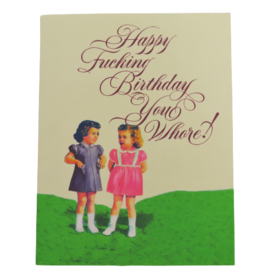Offensive & Delightful Happy Fucking Birthday You Whore Card