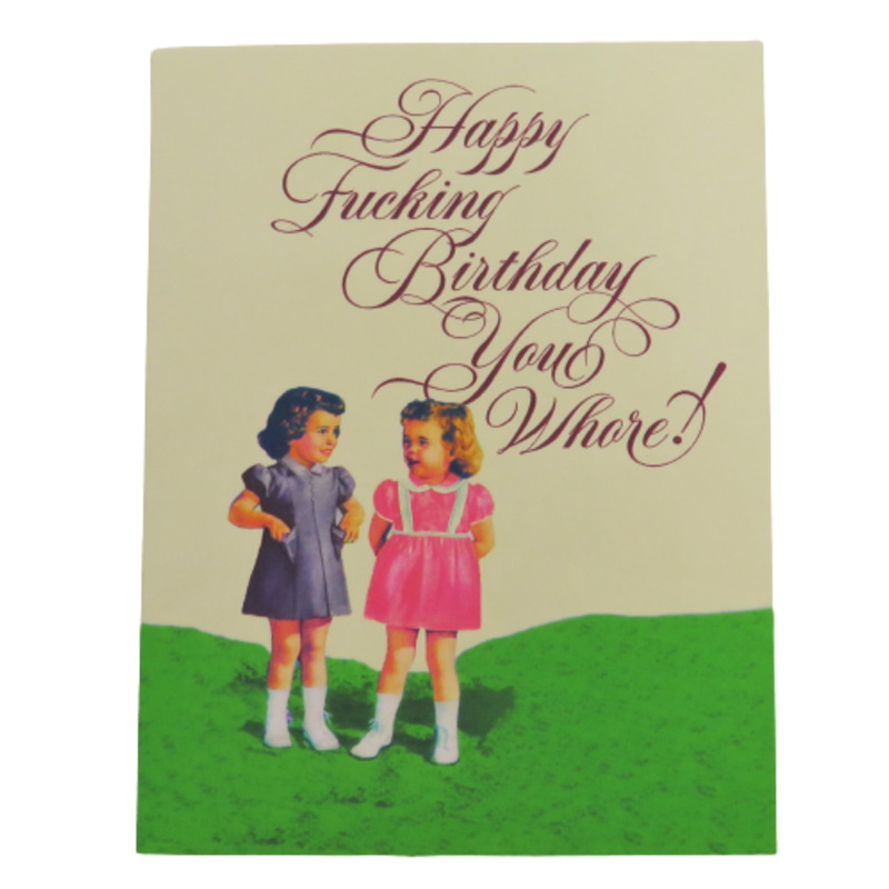 Offensive & Delightful Happy Fucking Birthday You Whore Card