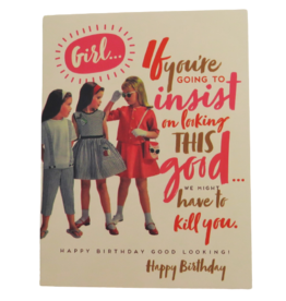 Offensive & Delightful If You Insist On Looking This Good Birthday Card