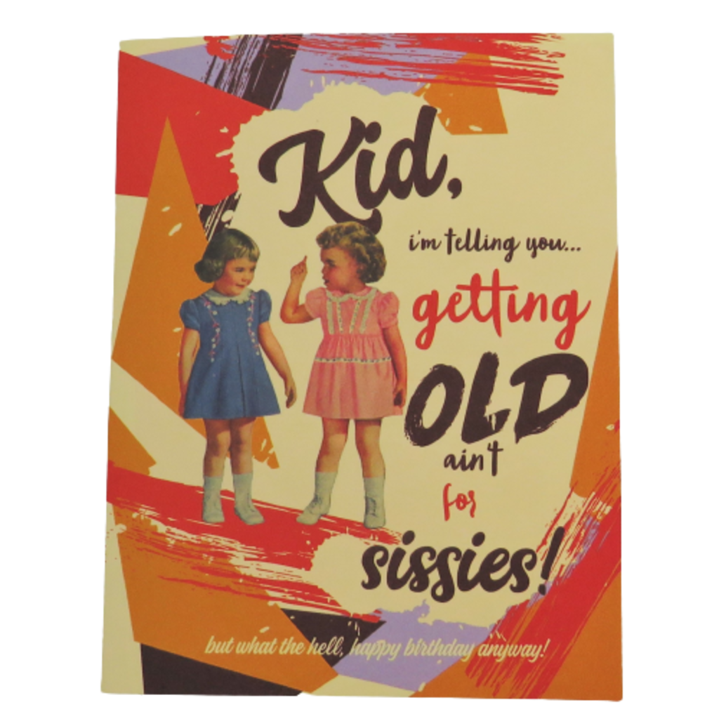 Offensive & Delightful KD03 Old Aint For Sissies Birthday Card