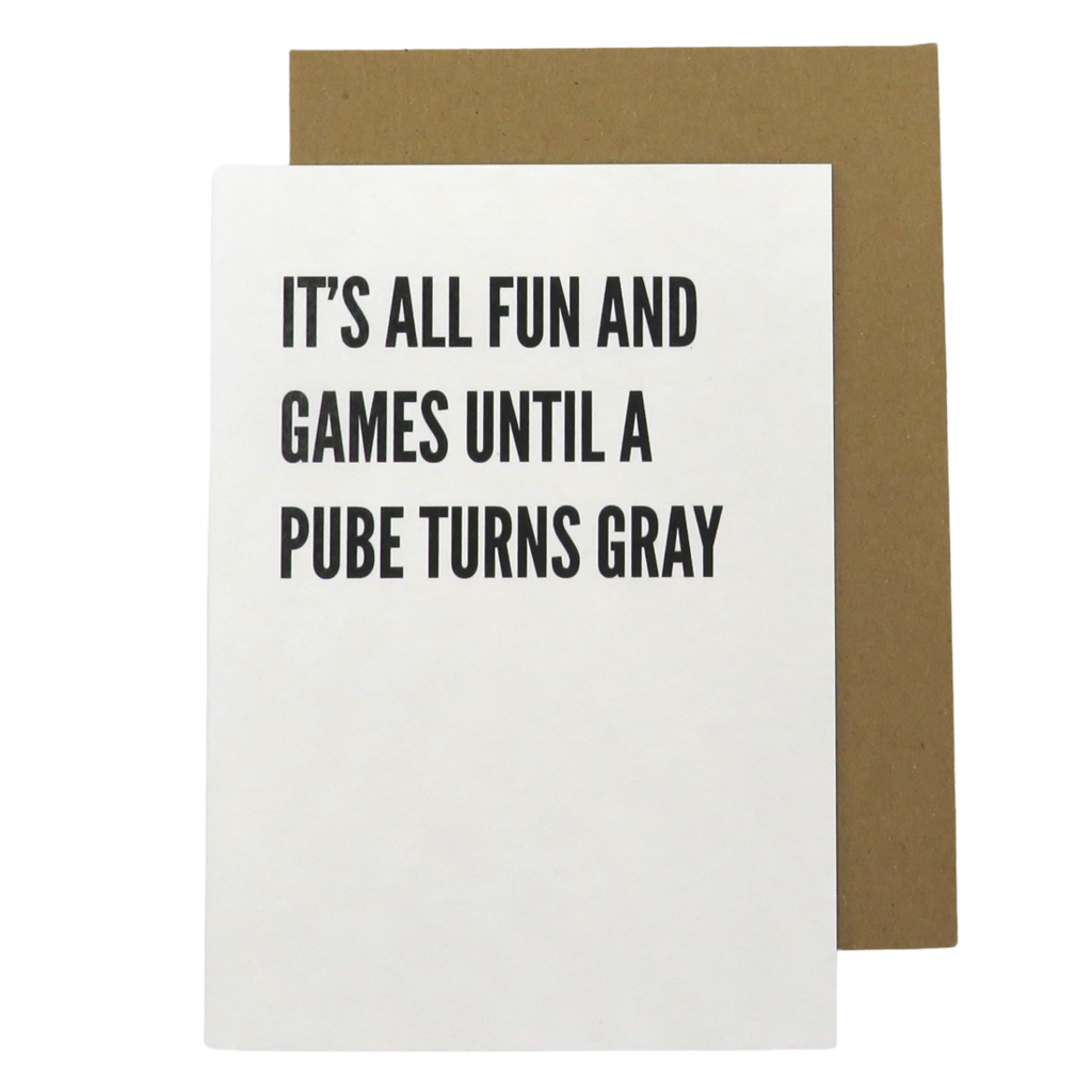 Crimson & Clover Fun and Games Until a Pube Turns Gray Card