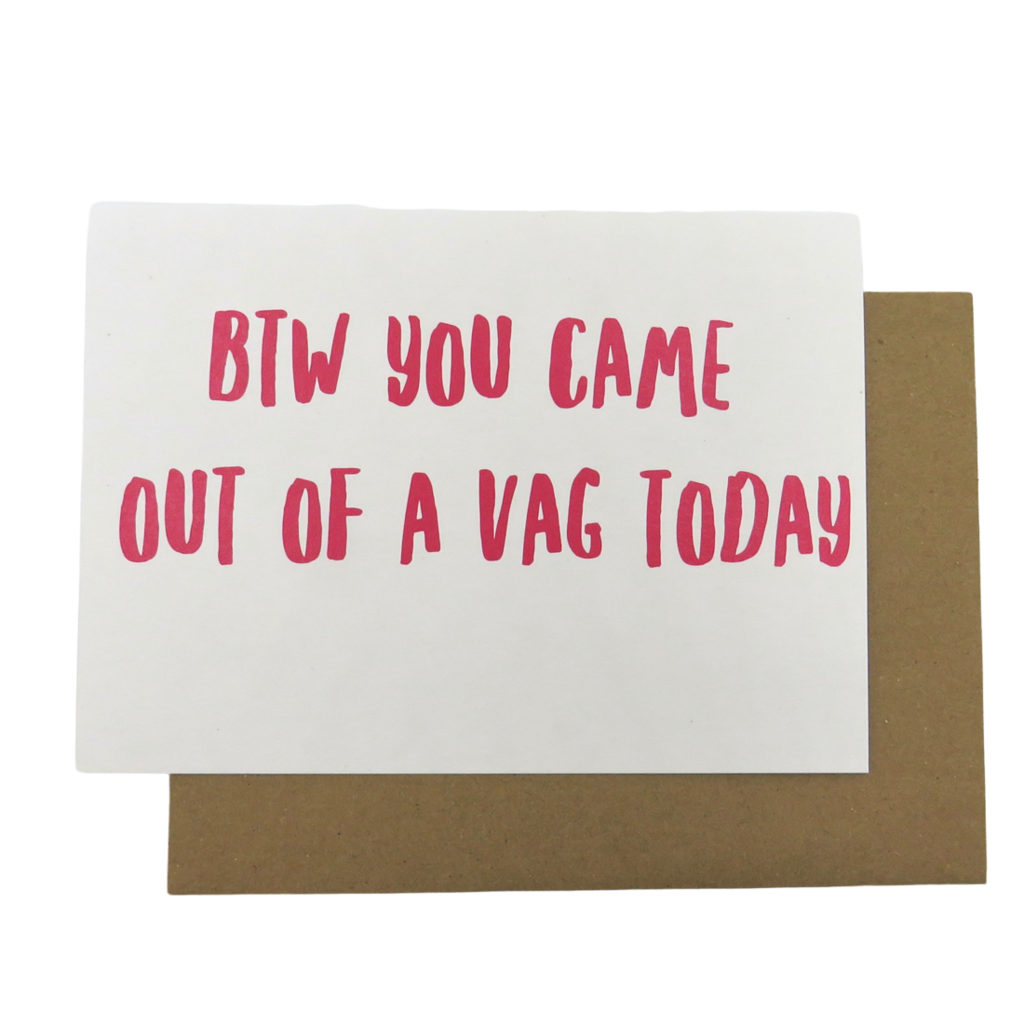 Crimson & Clover BTW You Came Out of a Vag Today card