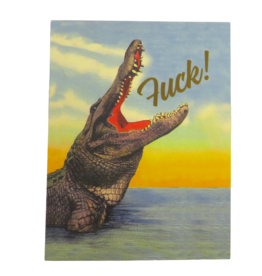 Offensive & Delightful Fuck Crocodile Card