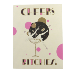 Offensive & Delightful DR02 Cheers Bitches Champagne Lady Card