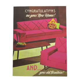 Offensive & Delightful Congrats On Your New Home and old furniture card