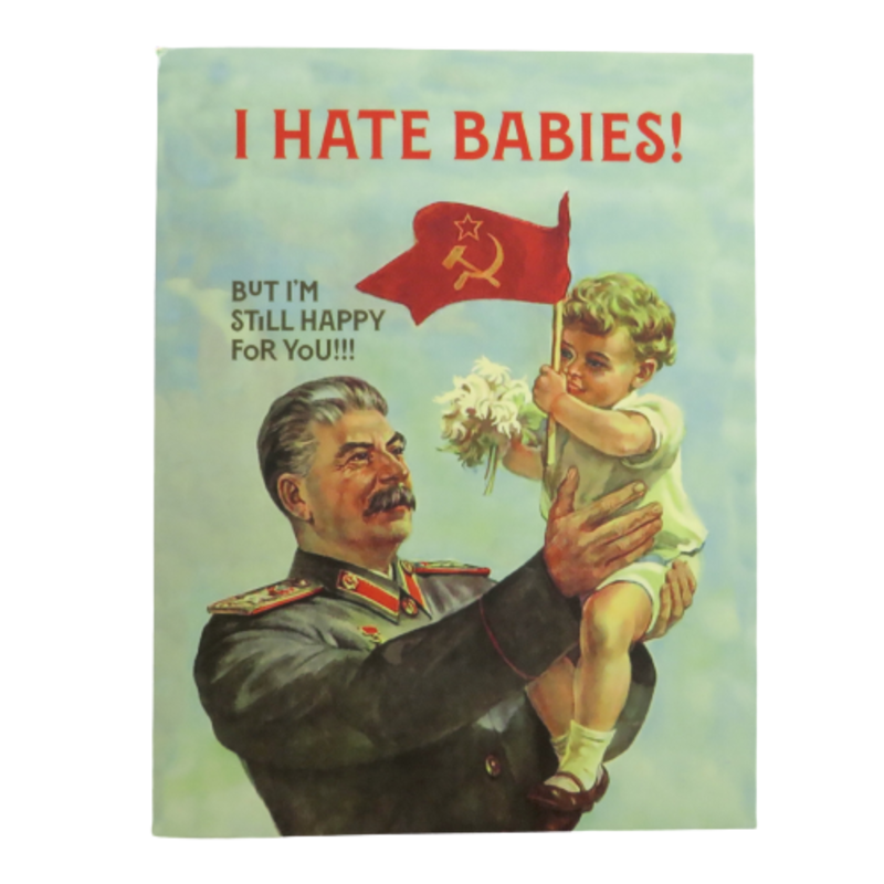 Offensive & Delightful Stalin I Hate Babies New Baby Card