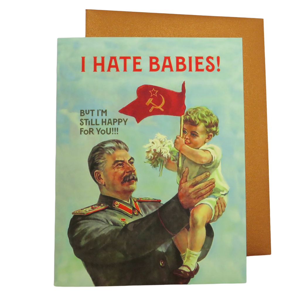 Offensive & Delightful Stalin I Hate Babies New Baby Card