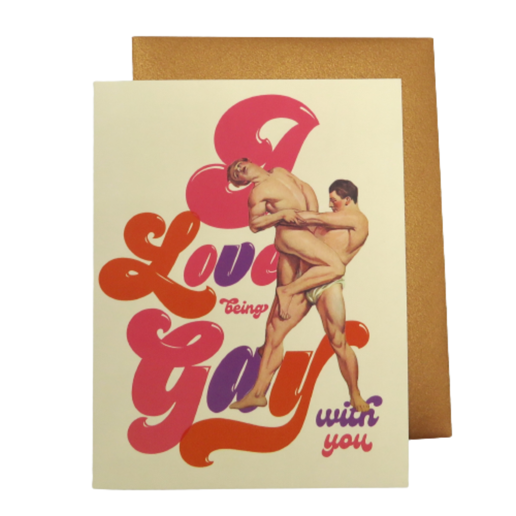 Offensive & Delightful GY18 I Love Being Gay Card