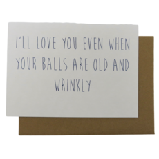 Crimson & Clover When Your Balls Are Old And Wrinkly Love Card