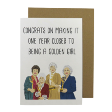 Crimson & Clover One Year Closer Golden Girls Birthday Card