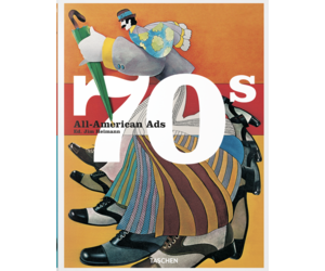 アート・デザイン・音楽 70's All-american Ads All-American Ads of the 70s: Heller, Steven, Heimann, Jim