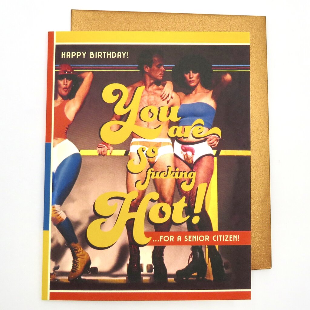 Offensive & Delightful Hot For A Senior Citizen Birthday Card