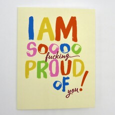 Offensive & Delightful So Fucking Proud Of You Congrats Card