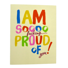 Offensive & Delightful So Fucking Proud Of You Congrats Card