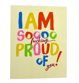 Offensive & Delightful So Fucking Proud Of You Congrats Card