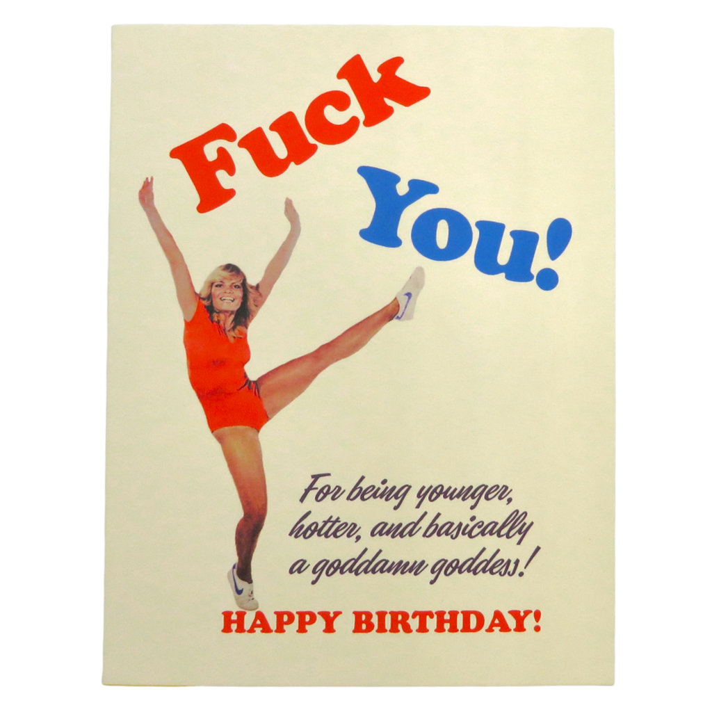 Offensive & Delightful Fuck You High Kick Birthday Card