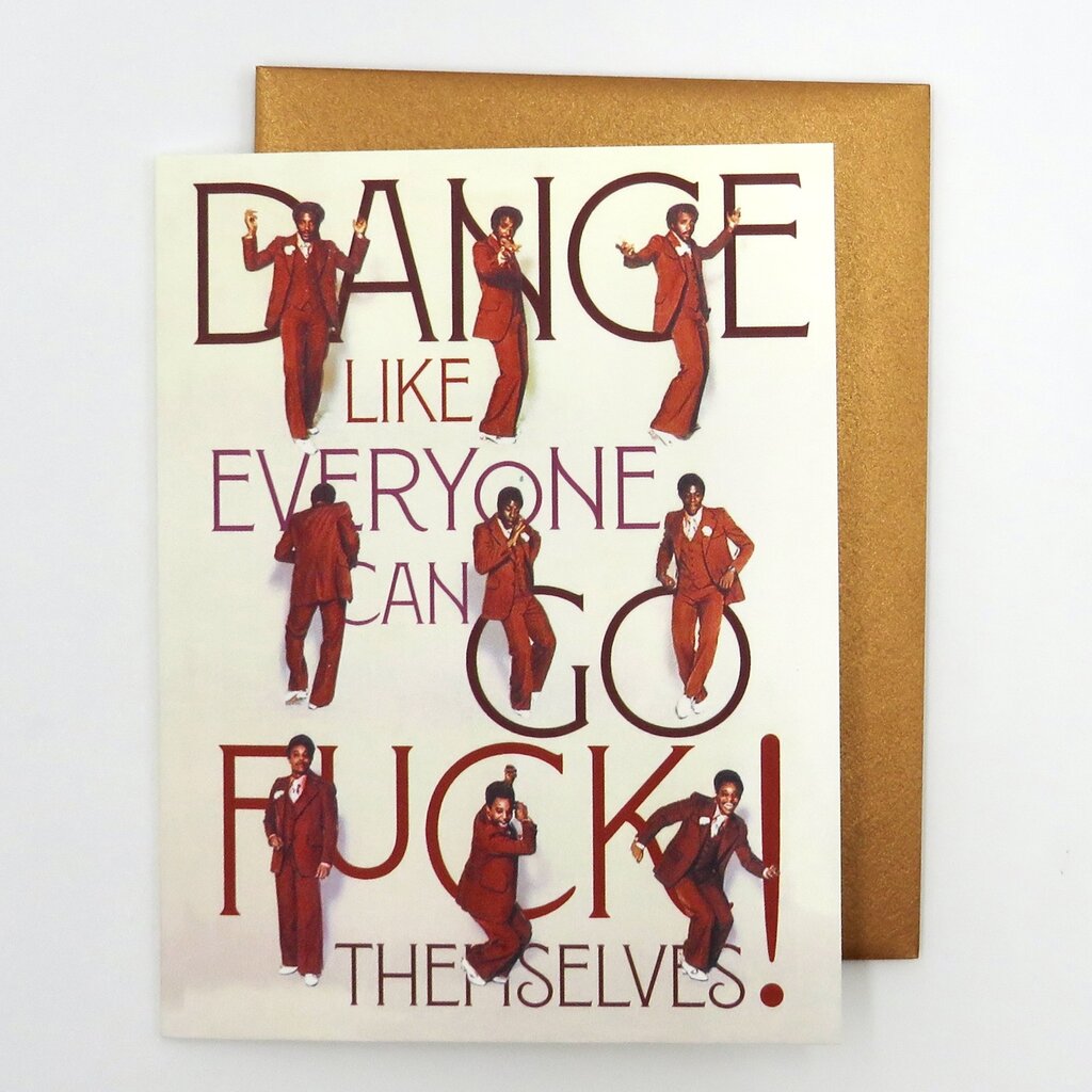 Offensive & Delightful AF09 Dance Like Everyone Card