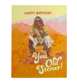 Offensive & Delightful You Old Stoner Birthday Card