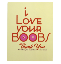 Offensive & Delightful I Love Your Boobs Card
