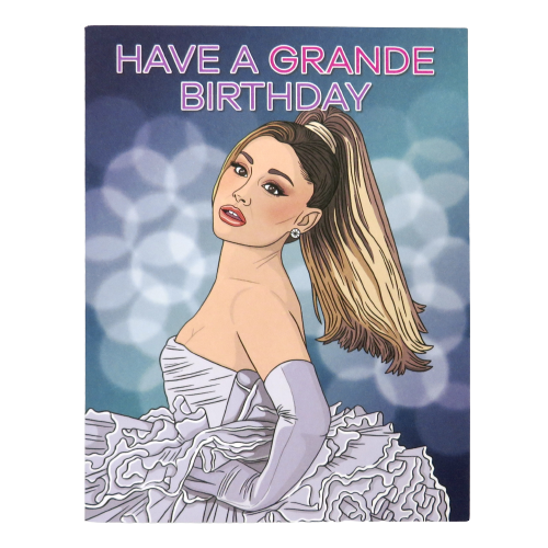 Ariana Grande Have a Grande Birthday Card - Peepa’s