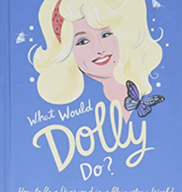 Chronicle Books What Would Dolly Do?