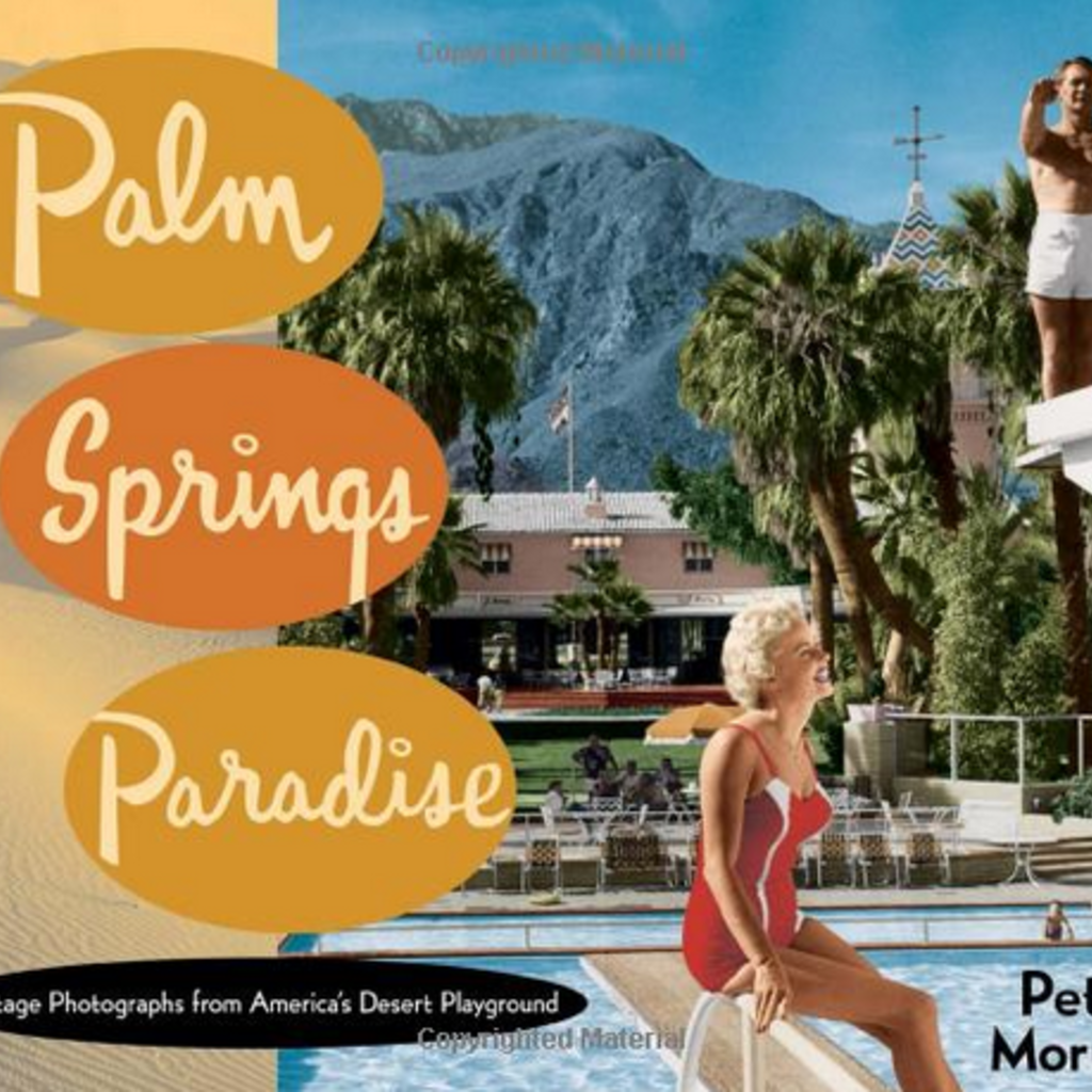 Gibb Smith Palm Springs Paradise