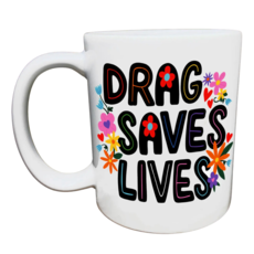 Citizen Ruth Drag Saves Lives Mug
