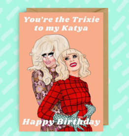 The Queer Store The Trixie to my Katya Birthday Card