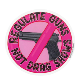 Citizen Ruth Regulate Guns Not Drag Shows Sticker