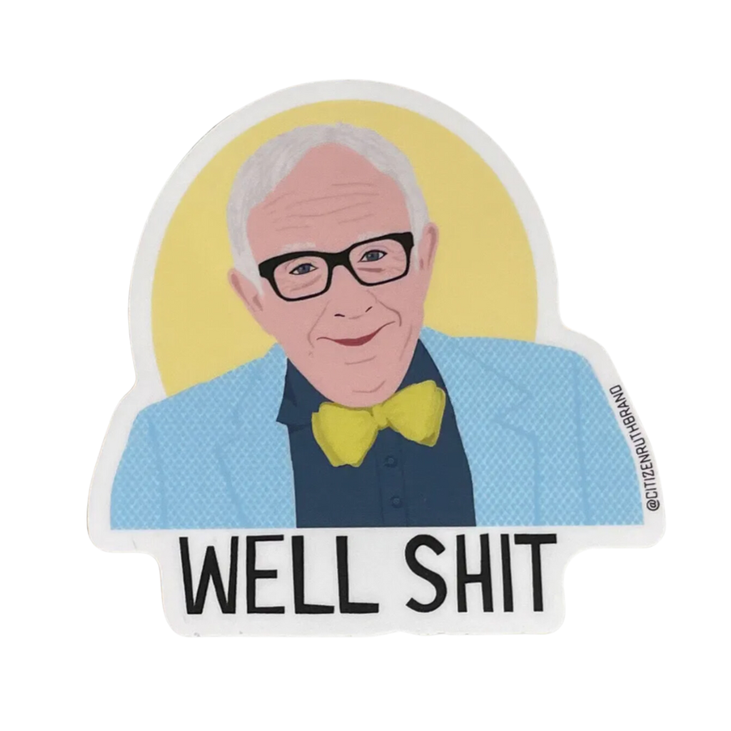 Citizen Ruth Leslie Jordan Well Shit Sticker