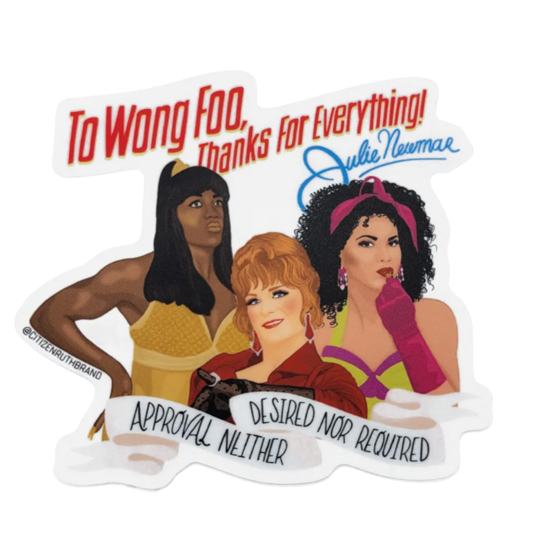 Citizen Ruth To Wong Foo Sticker