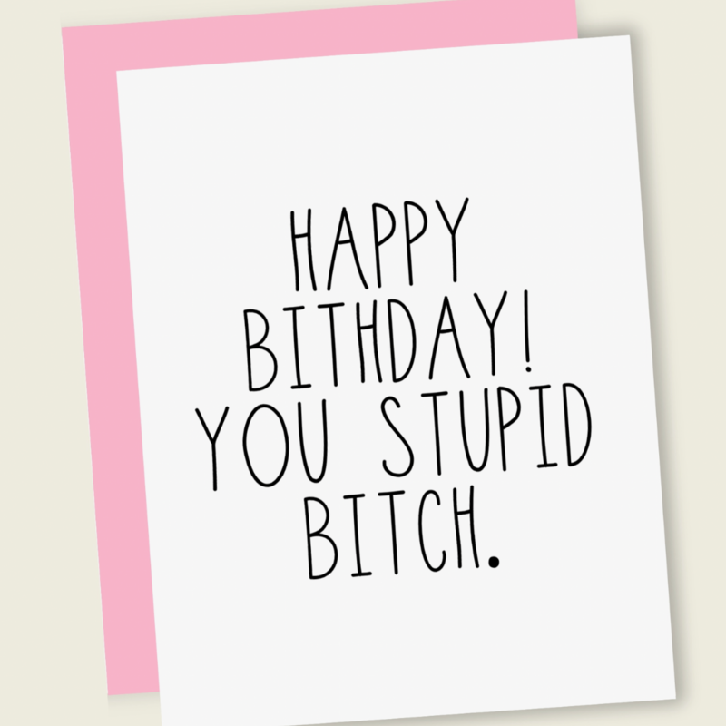 That's So Andrew Happy Birthday You Stupid B*tch Birthday Card