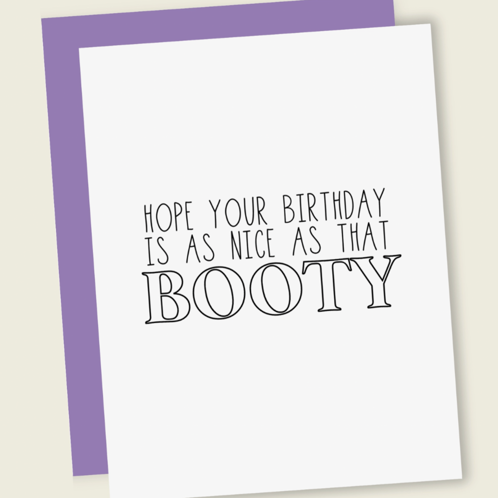 That's So Andrew Hope You're Birthday Is as Nice as That Booty Card
