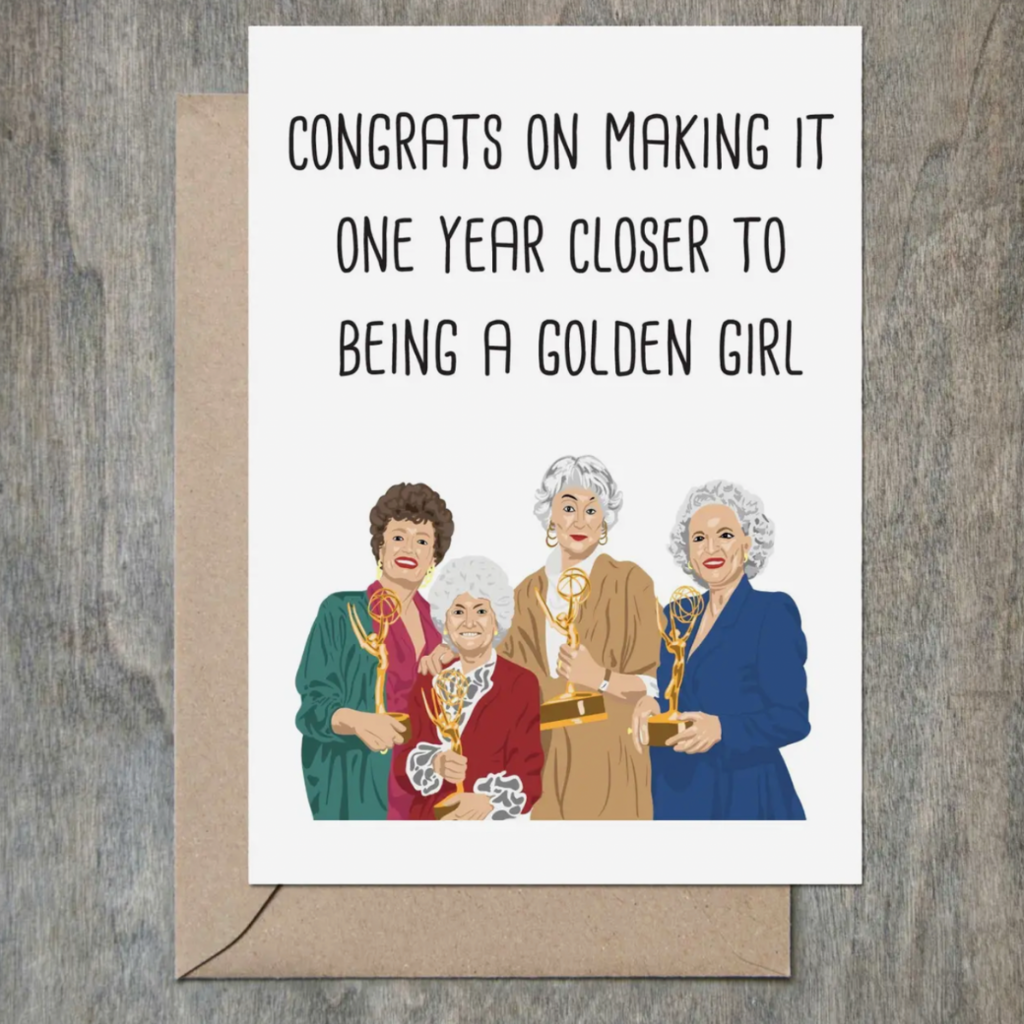 Crimson & Clover One Year Closer Golden Girls Birthday Card