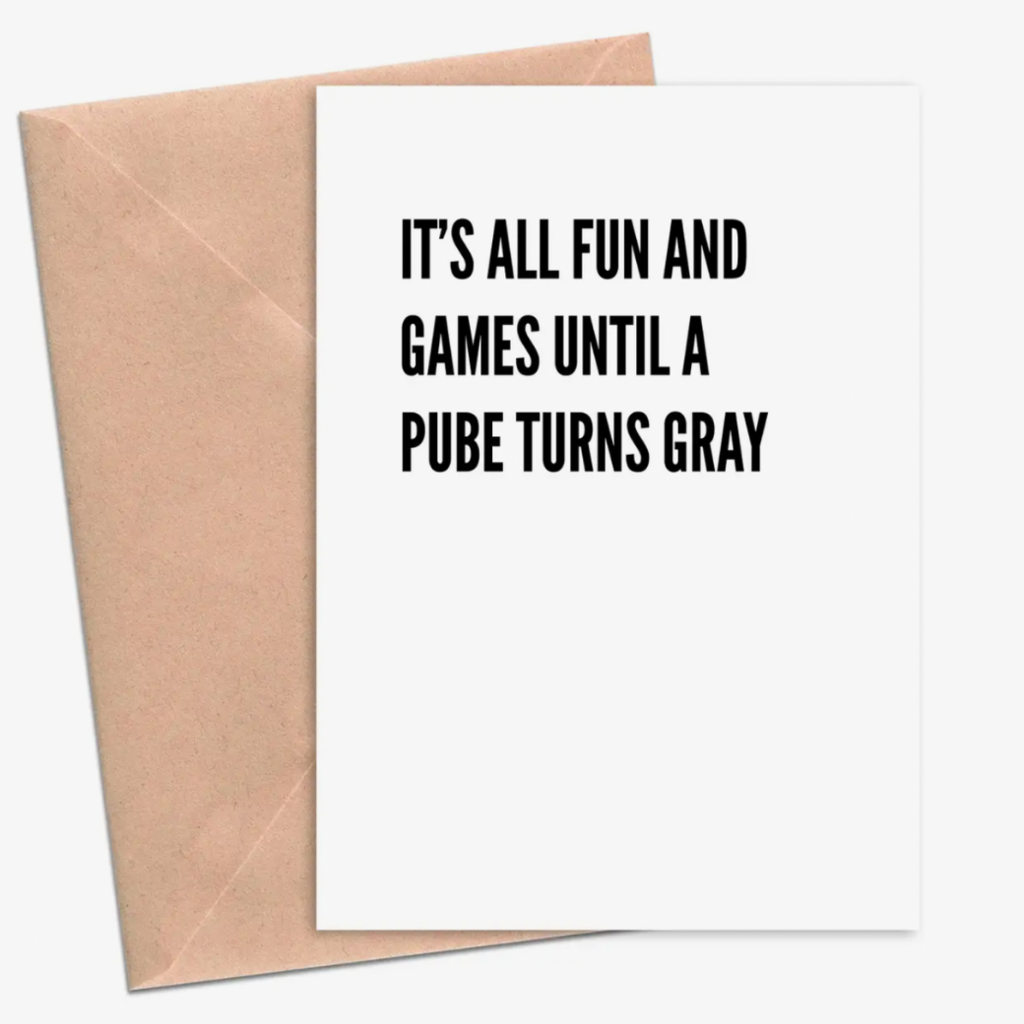 Crimson & Clover Fun and Games Until a Pube Turns Gray Card