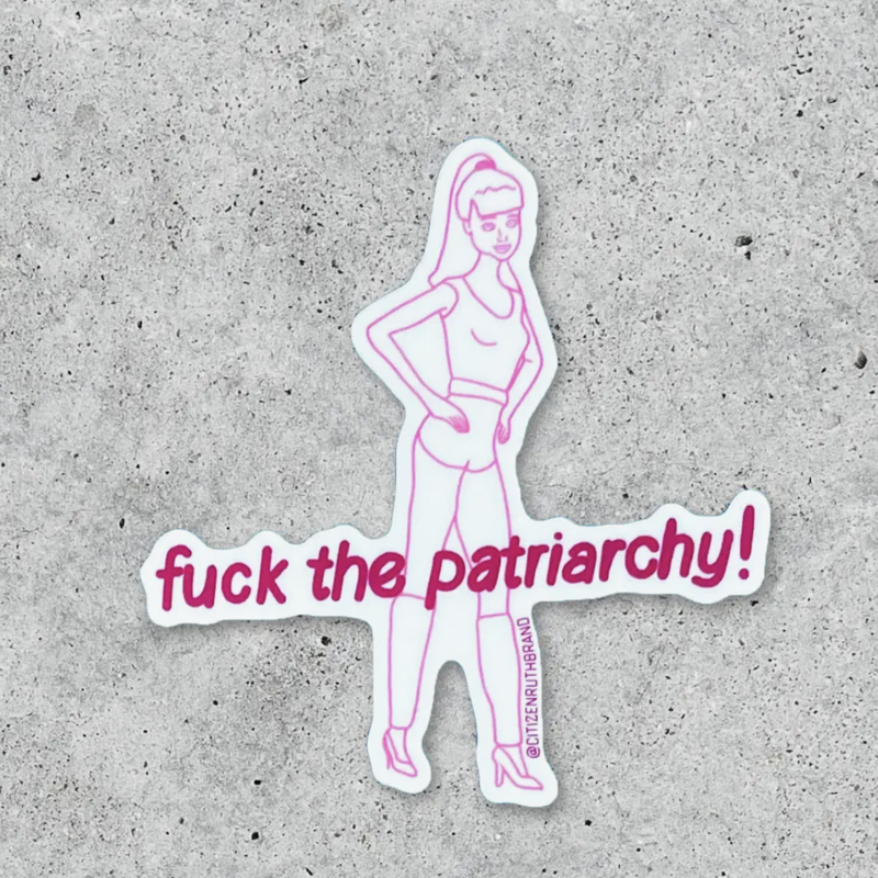 Citizen Ruth Fuck the Patriarchy Barbie Sticker