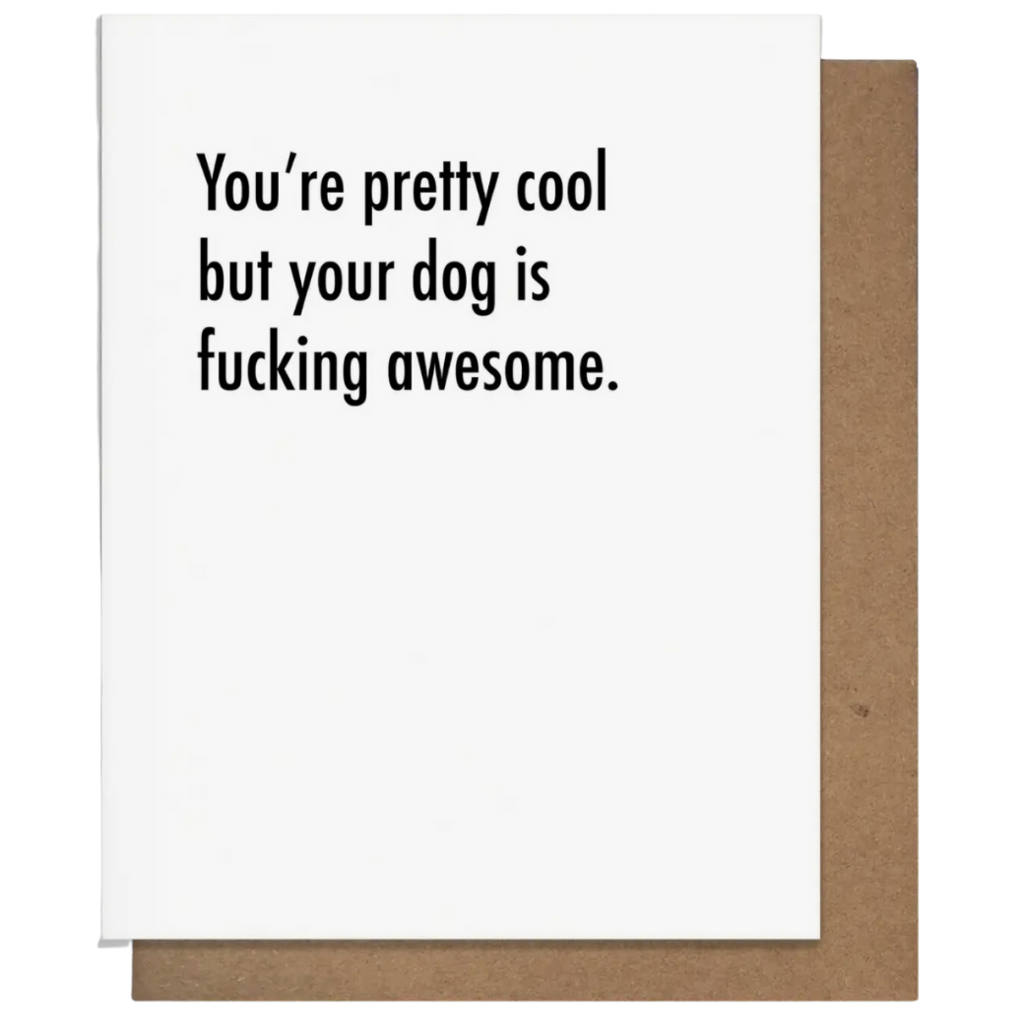 Pretty Alright Goods Awesome Dog Card