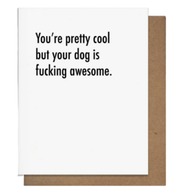 Pretty Alright Goods Awesome Dog Card